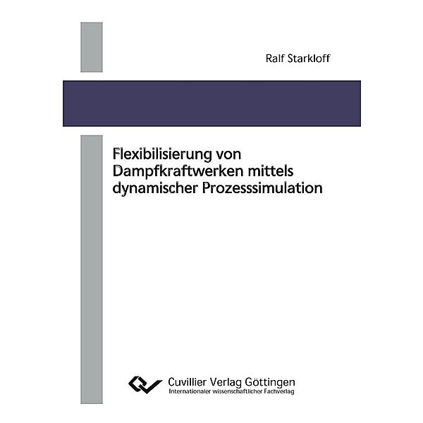 Flexibilisierung von Dampfkraftwerken mittels dynamischer Prozesssimulation