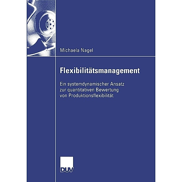 Flexibilitätsmanagement / Wirtschaftswissenschaften, Michaela Nagel