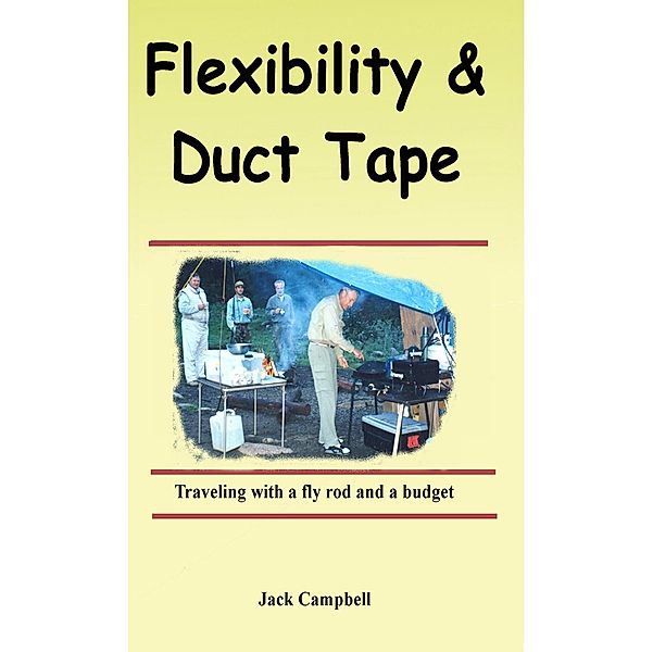 Flexibility & Duct Tape / Jack Campbell, Jack Campbell