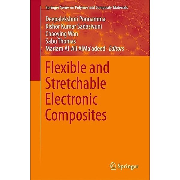 Flexible and Stretchable Electronic Composites / Springer Series on Polymer and Composite Materials