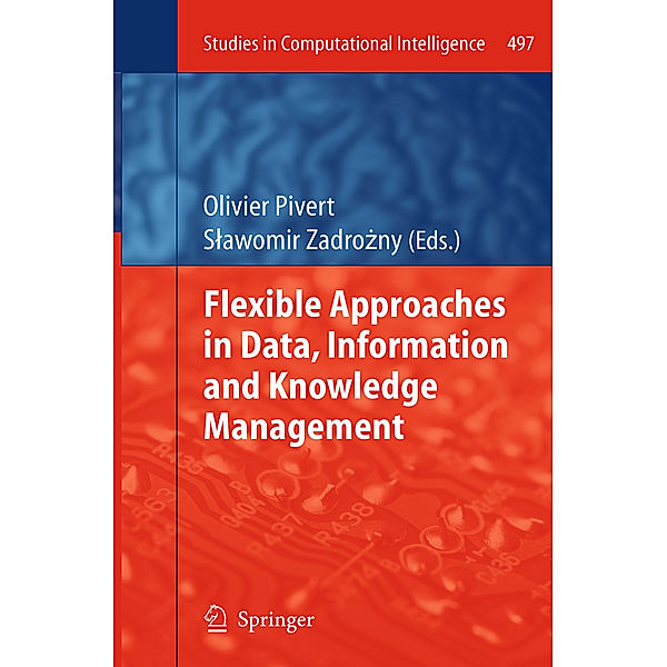 Flexible Approaches in Data, Information and Knowledge Management