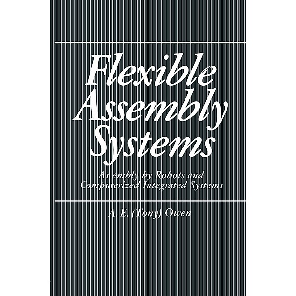 Flexible Assembly Systems, A. E. Owen