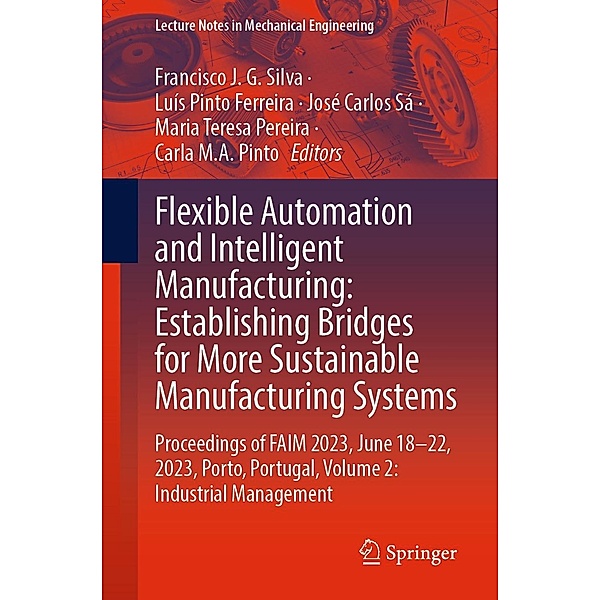 Flexible Automation and Intelligent Manufacturing: Establishing Bridges for More Sustainable Manufacturing Systems / Lecture Notes in Mechanical Engineering