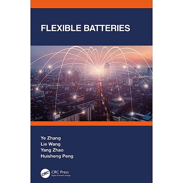 Flexible Batteries, Ye Zhang, Lie Wang, Yang Zhao, Huisheng Peng