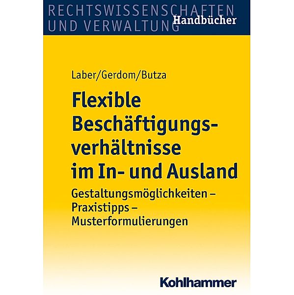 Flexible Beschäftigungsverhältnisse im In- und Ausland, Jörg Laber, Thomas Gerdom, Ulrike Butza