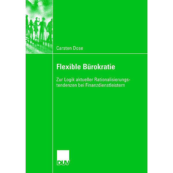 Flexible Bürokratie, Carsten Dose
