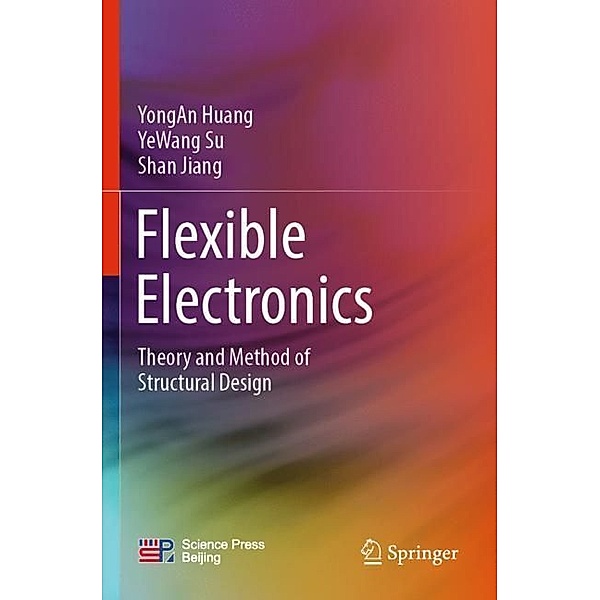 Flexible Electronics, Yongan Huang, YeWang Su, Shan Jiang