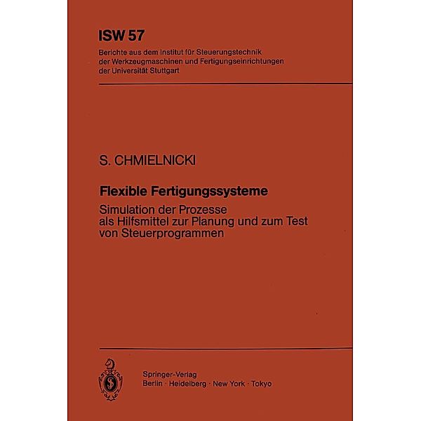 Flexible Fertigungssysteme / ISW Forschung und Praxis Bd.57, Siegmund Chmielnicki