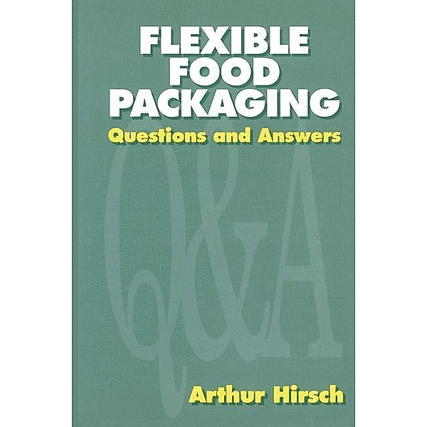 Flexible Food Packaging, Arthur Hirsch