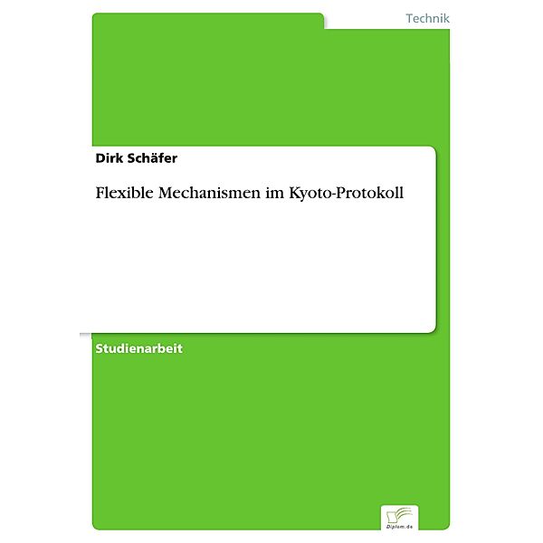 Flexible Mechanismen im Kyoto-Protokoll, Dirk Schäfer