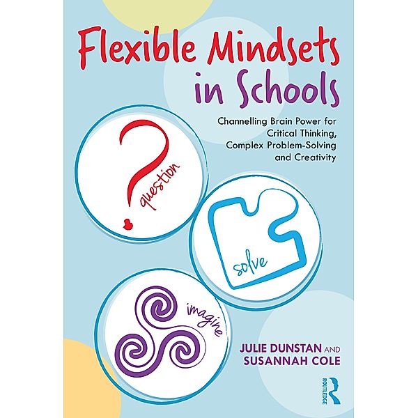 Flexible Mindsets in Schools, Julie Dunstan, Susannah Cole