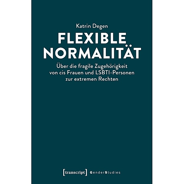 Flexible Normalität / Gender Studies, Katrin Degen