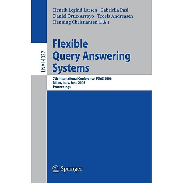 Flexible Query Answering Systems / Lecture Notes in Computer Science Bd.4027
