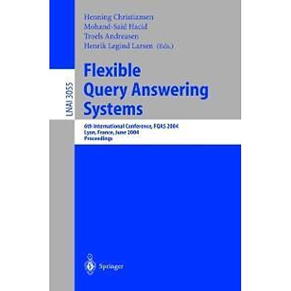 Flexible Query Answering Systems / Lecture Notes in Computer Science Bd.3055