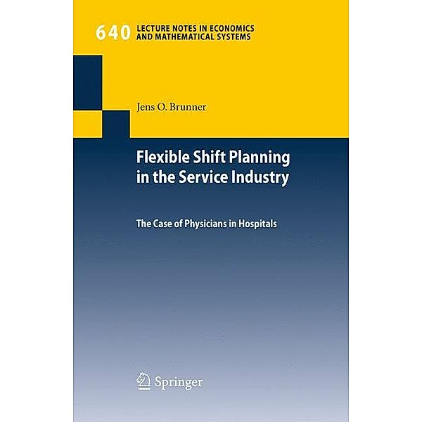 Flexible Shift Planning in the Service Industry, Jens O. Brunner