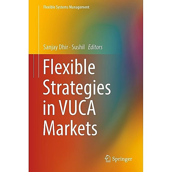 Flexible Strategies in VUCA Markets / Flexible Systems Management