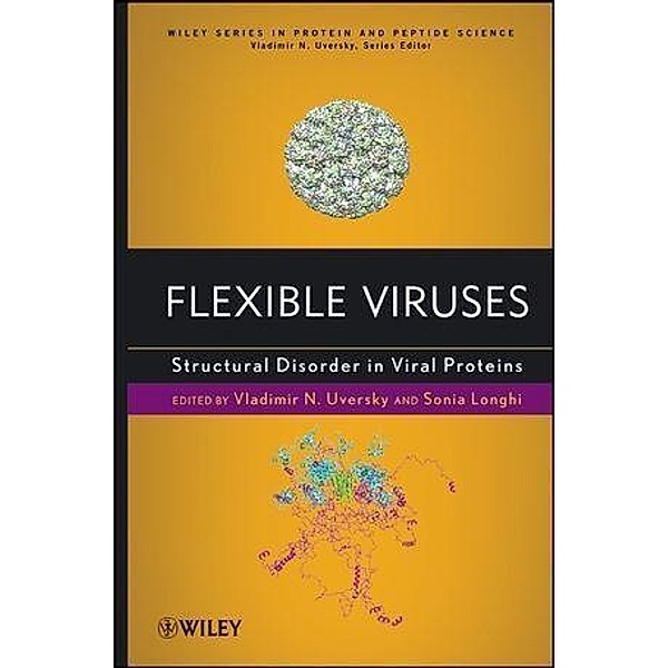 Flexible Viruses / Wiley Series in Protein and Peptide Science, Vladimir Uversky, Sonia Longhi
