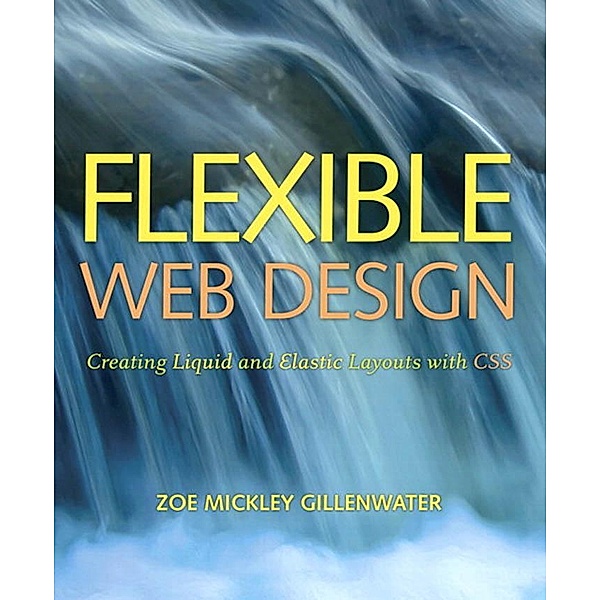 Flexible Web Design, Zoe Gillenwater