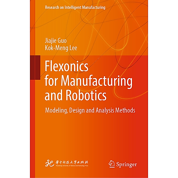 Flexonics for Manufacturing and Robotics, Jiajie Guo, Kok-Meng Lee