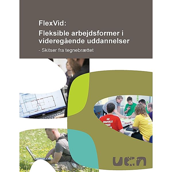 FlexVid: Fleksible arbejdsformer i videregående uddannelser, Flere, Hans Jørgen Staugaard, Charlotte Heigaard Jensen