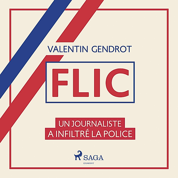 Flic: un journaliste a infiltré la police, Valentin Gendrot