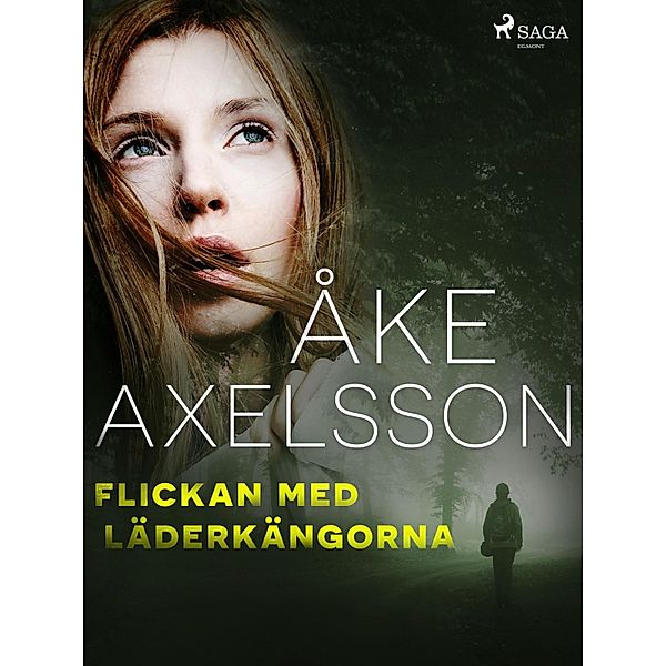 Flickan med läderkängorna / Norrlandsmorden Bd.4, Åke Axelsson
