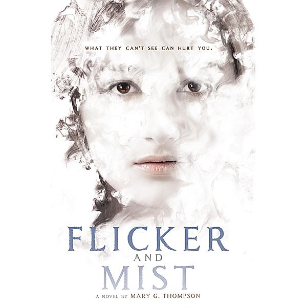 Flicker and Mist, Mary G. Thompson