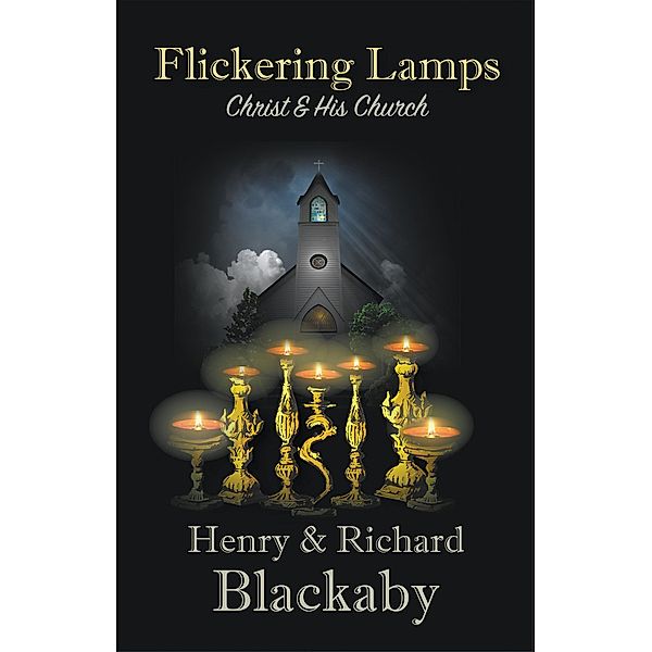 Flickering Lamps, Henry Blackaby, Richard Blackaby