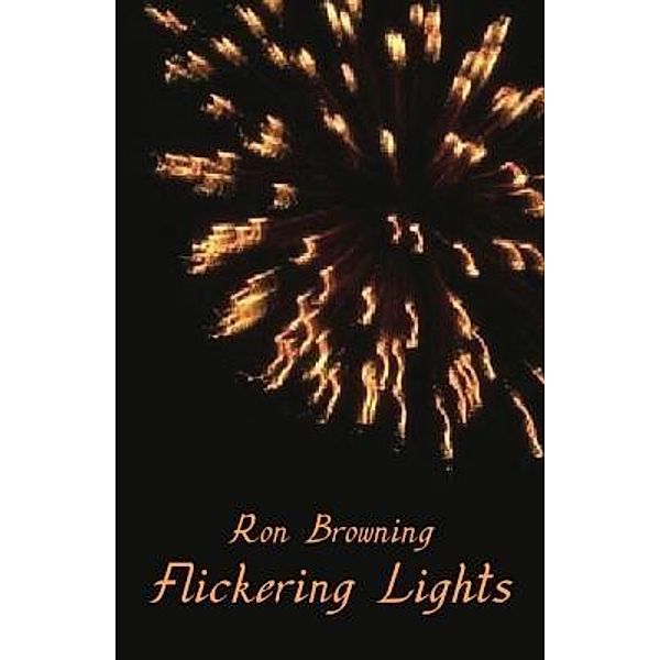 Flickering Lights, Ron Browning