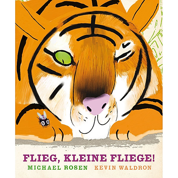 Flieg, kleine Fliege!, Michael Rosen, Kevin Waldron