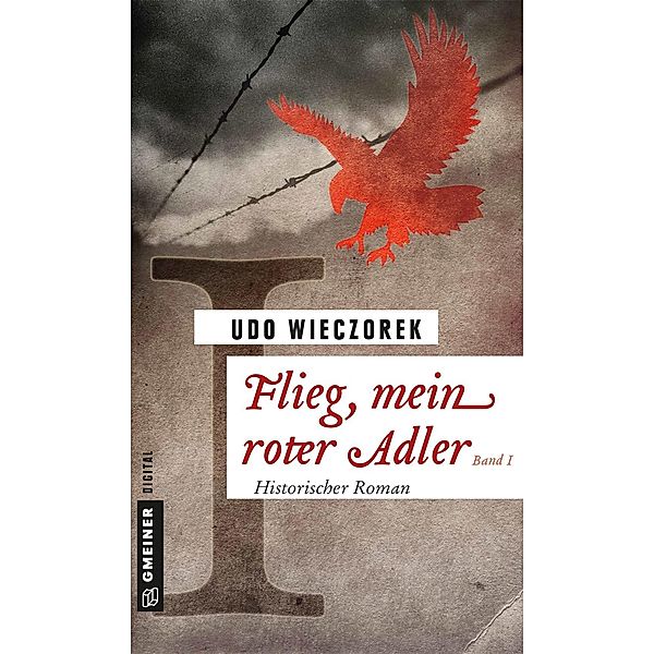 Flieg, mein roter Adler I / Flieg, mein roter Adler Bd.1, Udo Wieczorek