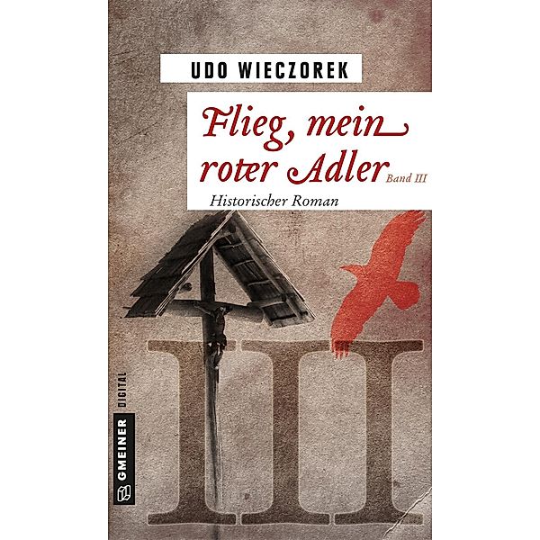Flieg, mein roter Adler III / Flieg, mein roter Adler Bd.3, Udo Wieczorek