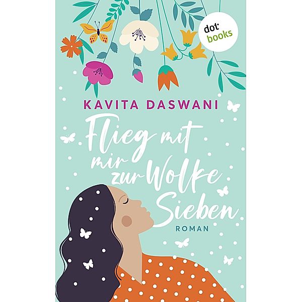 Flieg mit mir zur Wolke Sieben, Kavita Daswani