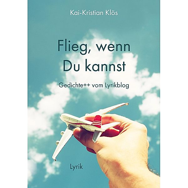 Flieg, wenn Du kannst, Kai-Kristian Klös