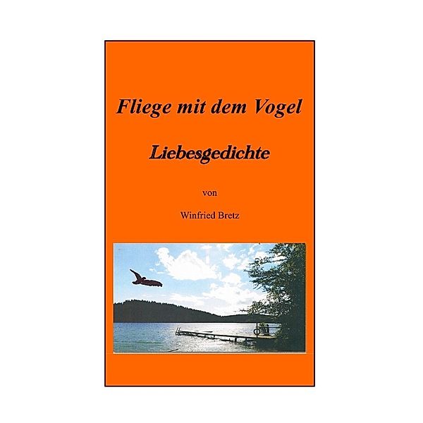 Fliege mit dem Vogel, Winfried Bretz