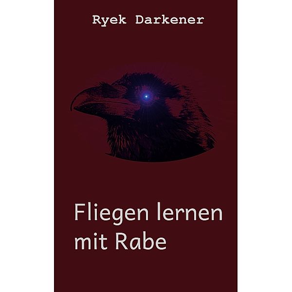 Fliegen lernen mit Rabe, Ryek Darkener