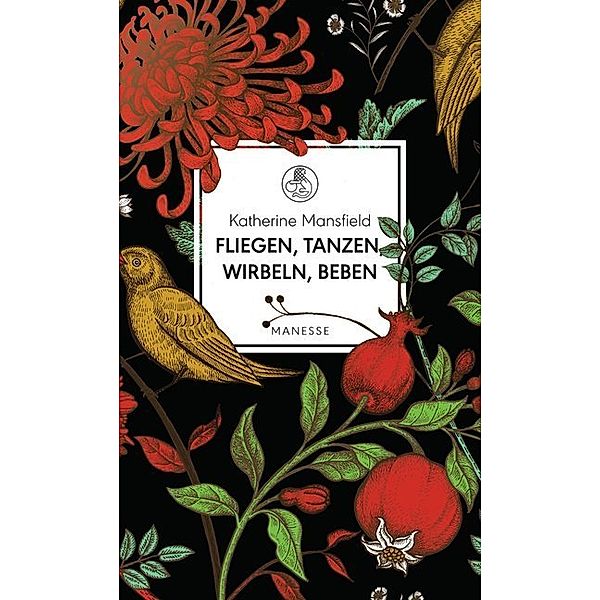 Fliegen, tanzen, wirbeln, beben, Katherine Mansfield