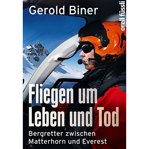 Fliegen um Leben und Tod, Gerold Biner