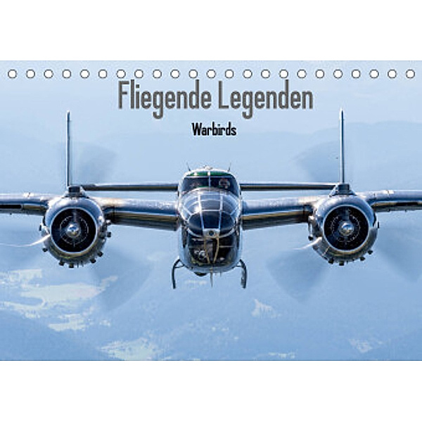 Fliegende Legenden - Warbirds (Tischkalender 2022 DIN A5 quer), Björn Engelke