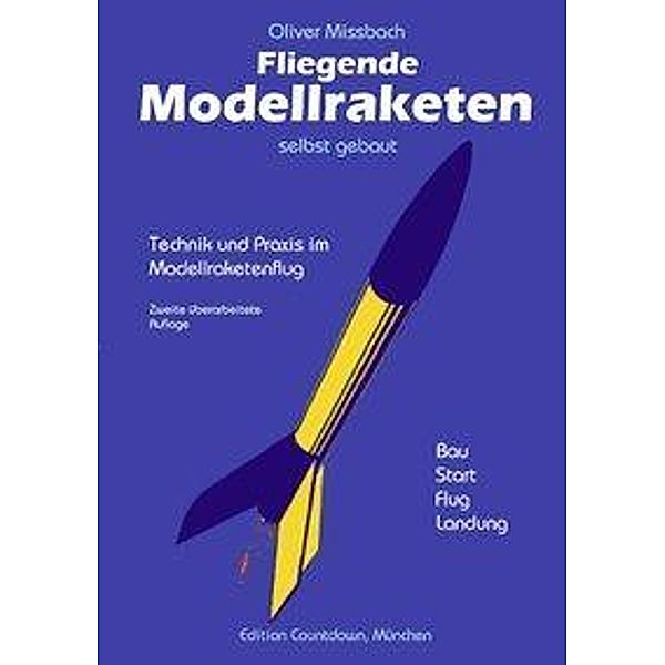 Fliegende Modellraketen, selbst gebaut, Oliver Missbach