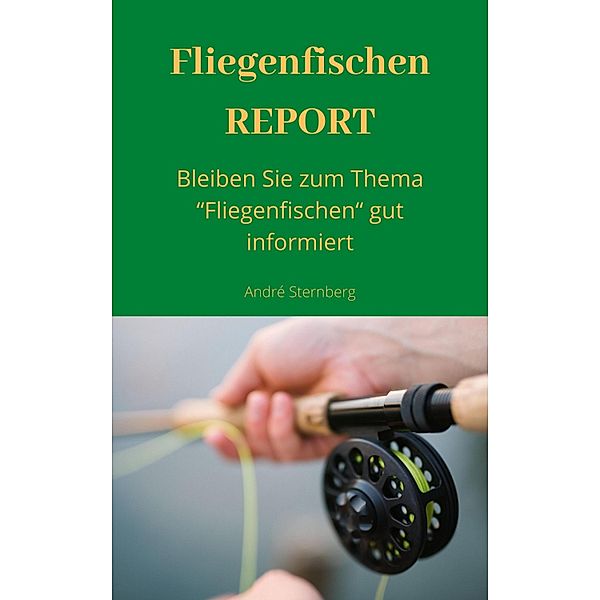 Fliegenfischen REPORT, Andre Sternberg