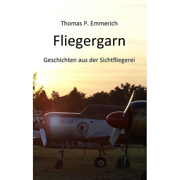 Fliegergarn, Thomas P. Emmerich