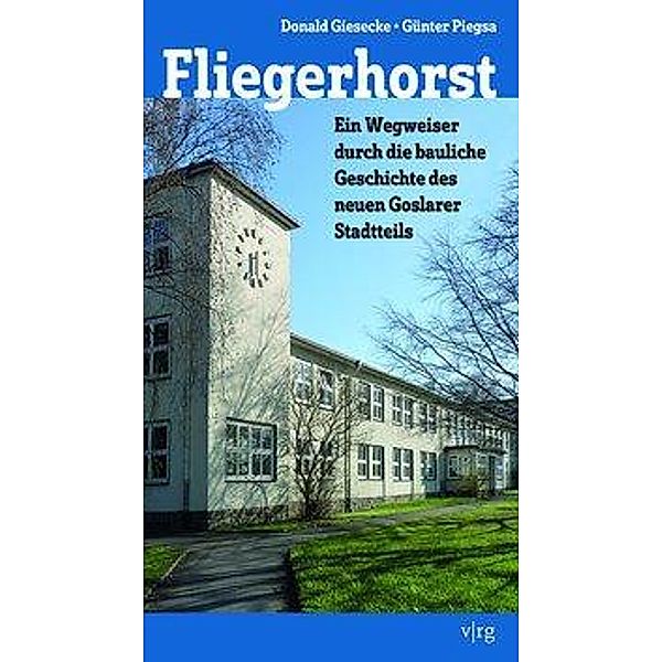 Fliegerhorst, Donald Gieseke, Günter Piegsa