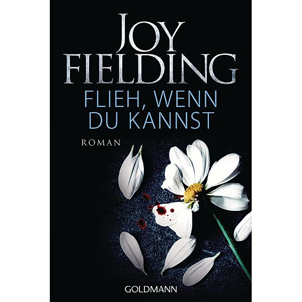 Flieh wenn du kannst, Joy Fielding