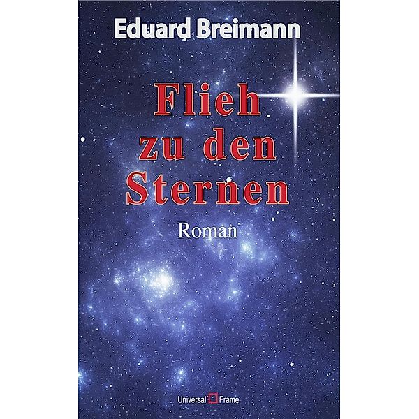 Flieh zu den Sternen, Eduard Breimann