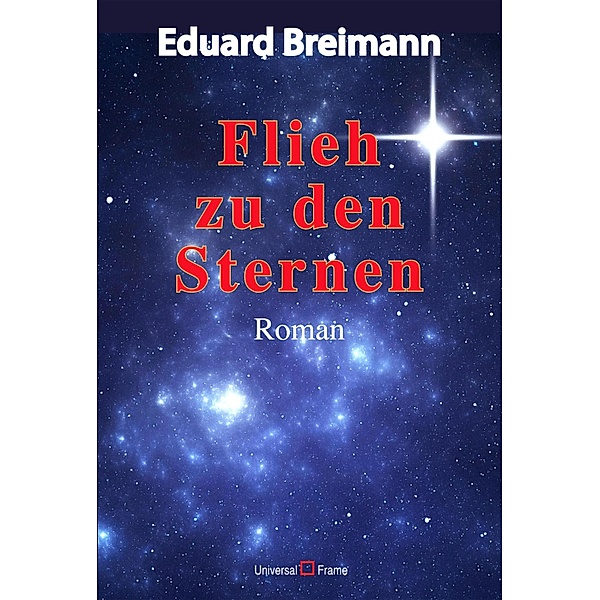 Flieh zu den Sternen, Eduard Breimann
