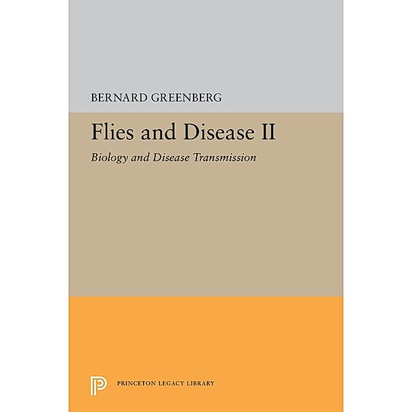 Flies and Disease / Princeton Legacy Library Bd.5361, Bernard Greenberg