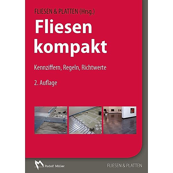 Fliesen kompakt - E-Book (PDF), Ralf Ertl, Werner Hagemann, Friedrich Höltkemeyer, Walter Mauer, Hans-Joachim Mehmcke, Jörg Sieksmei