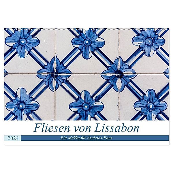 Fliesen von Lissabon (Wandkalender 2024 DIN A2 quer), CALVENDO Monatskalender, Sebastian Rost