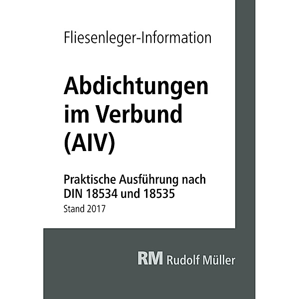 Fliesenleger-Information: Abdichtungen im Verbund (AIV), Werner Hagemann